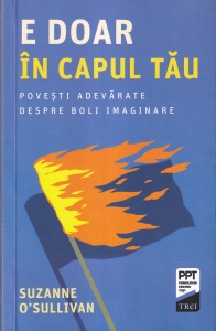 Suzanne O'Sullivan - E doar in capul tau