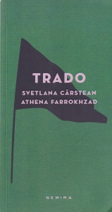 Svetlana Carstean, Athena Farrokhzad - Trado