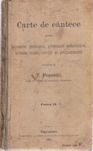 T. Popovici - Carte de cantece pentru scoalele primare, gimnazii inferioare, scoale reale, civile si preparandii, partea a doua (1911)