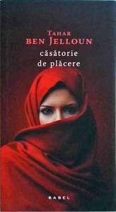 Tahar Ben Jelloun - Casatorie de placere (2017)