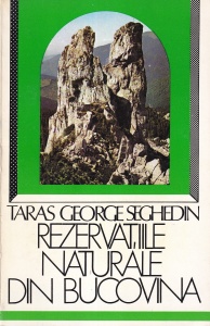 Taras George Seghedin - Rezervatiile naturale din Bucovina