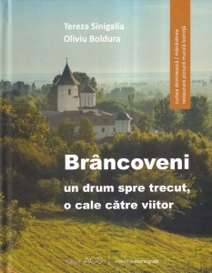 Tereza Sinigalia, Oliviu Boldura - Brancoveni un drum spre trecut, o cale catre viitor