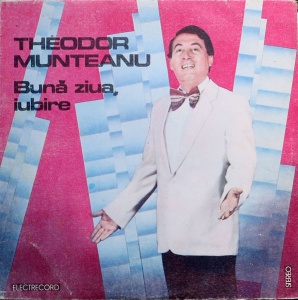 Theodor Munteanu – Buna ziua, iubire