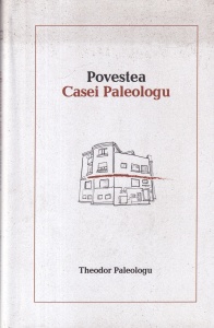 Theodor Paleologu - Povestea Casei Paleologu