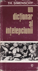 Theofil Simenschy - Un dictionar al intelepciunii (coperti cartonate)