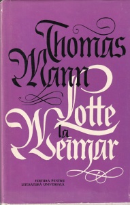 Thomas Mann - Lotte la Weimar