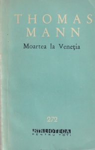 Thomas Mann - Moartea la Venetia