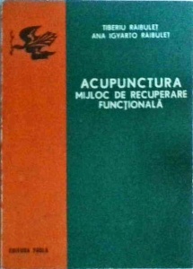 Tiberiu Raibulet - Acupunctura, mijloc de recuperare functionala