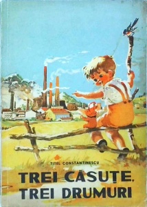 Titel Constantinescu - Trei casute, trei drumuri