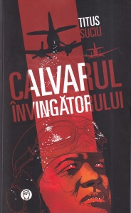 Titus Suciu - Calvarul invingatorului