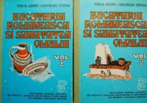Tudor Manta, Gheorghe Stefan - Bucataria romaneasca si sanatatea omului, 2 volume