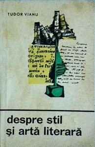 Tudor Vianu - Despre stil si arta literara