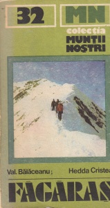 V. Balaceanu, Em. Cristea - Muntii Fagaras (Muntii nostri 32)