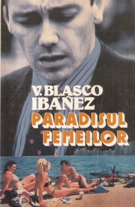 V. Blasco Ibanez - Paradisul femeilor
