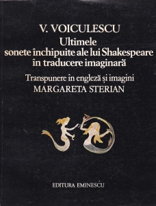 V. Voiculescu - Ultimele sonete inchipuite ale lui Shakespeare in traducere imaginara