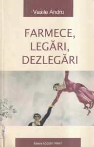 Vasile Andru - Farmece, legari, dezlegari