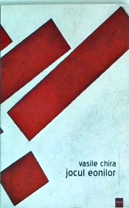 Vasile Chira - Jocul eonilor