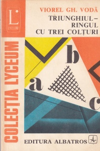Viorel Gh. Voda - Triunghiul - ringul cu trei colturi