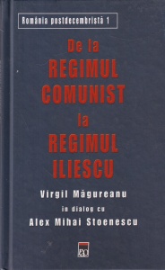 Virgil Magureanu in dialog cu Alex Mihai Stoenescu - De la regimul comunist la regimul Iliescu