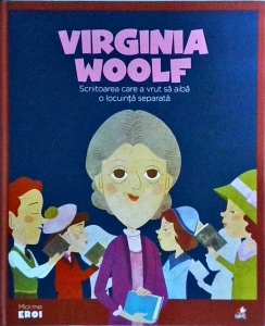 Virginia Woolf. Scriitoarea care a vrut sa aiba o locuinta separata