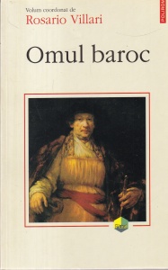 volum coordonat de Rosario Villari - Omul baroc