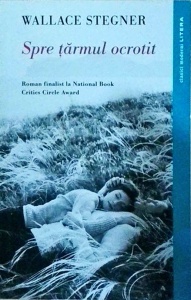 Wallace Stegner - Spre tarmul ocrotit