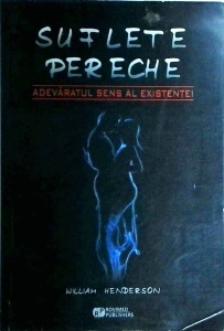 William Henderson - Suflete pereche. Adevaratul sens al existentei