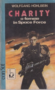 Wolfgang Hohlbein - Charity: O femeie in Space Force