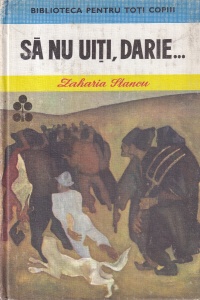 Zaharia Stancu - Sa nu uiti, Darie...