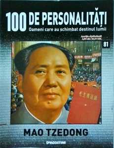 100 de personalitati. Oameni care au schimbat destinul lumii. Mao Tzedong, numarul 81