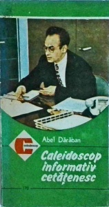 Abel Daraban - Caleidoscop informativ cetatenesc