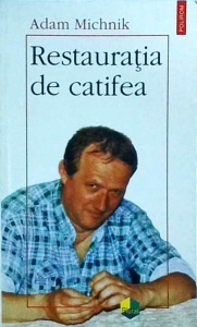 Adam Michnik - Restauratia de catifea