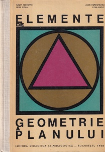 Adolf Haimovici, Lidia Cohal, Alice Corduneanu, Ligia Papuc - Elemente de Geometrie a Planului