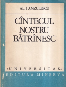 Al. I. Amzulescu - Cantecul nostru batranesc