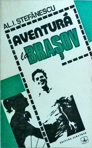 Al. I. Stefanescu - Aventura la Brasov