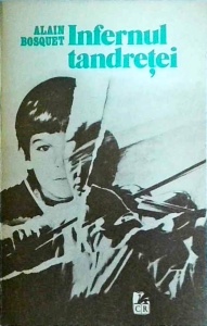 Alain Bosquet - Infernul tandretei
