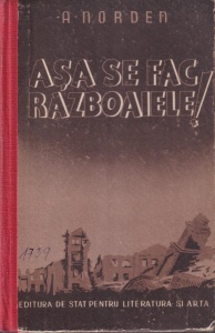 Albert Norden - Asa se fac razboaiele (coperti cartonate)