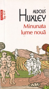 Aldous Huxley - Minunata lume noua (2011)