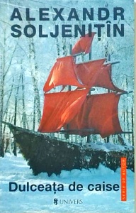 Aleksandr Soljenitin - Dulceata de caise