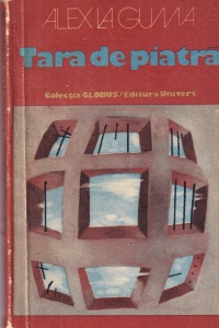 Alex La Guma - Tara de piatra