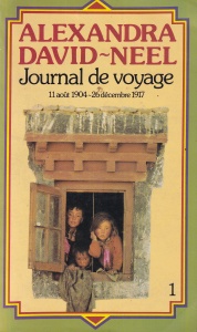 Alexandra David-Neel - Journal de voyage. Lettres a son mari (11 aout 1904 -26 decembre 1917)