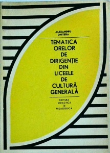 Alexandru Ghitera - Tematica orelor de dirigentie din liceele de cultura generala