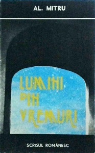 Alexandru Mitru - Lumini din vremuri