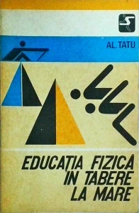 Alexandru Tatu - Educatia fizica in tabere la mare