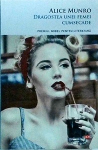 Alice Munro - Dragostea unei femei cumsecade