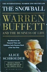 Alice Schroeder - The snowball. Warren Buffett and the business of life