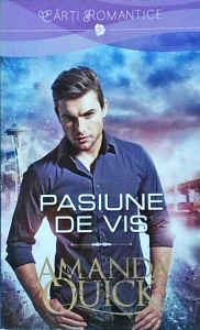 Amanda Quick - Pasiune de vis