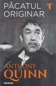 Anthony Quinn - Pacatul originar. O autobiografie