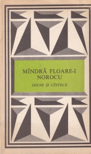 Antologie de I. Filipciuc - Mandra floare-i norocu. Doine si cantece