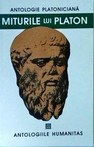 Antologie Platoniciana. Miturile lui Platon